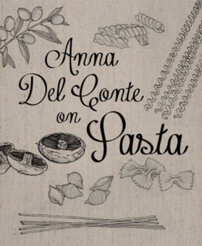 Anna Del Conte on Pasta（Anna Del Conte）（Pavilion 2016）