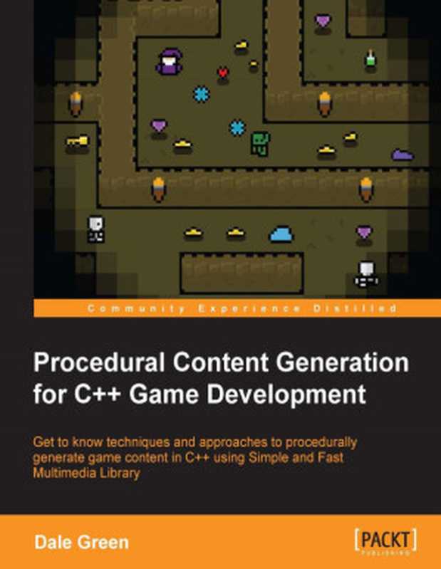 Procedural Content Generation for C++ Game Development（Green， Dale）（Packt Publishing 2016）