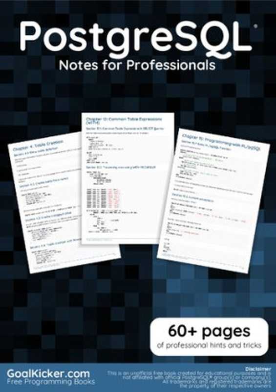 PostgreSQL® Notes for Professionals book（GoalKicker Books）（GoalKicker Books 2018）