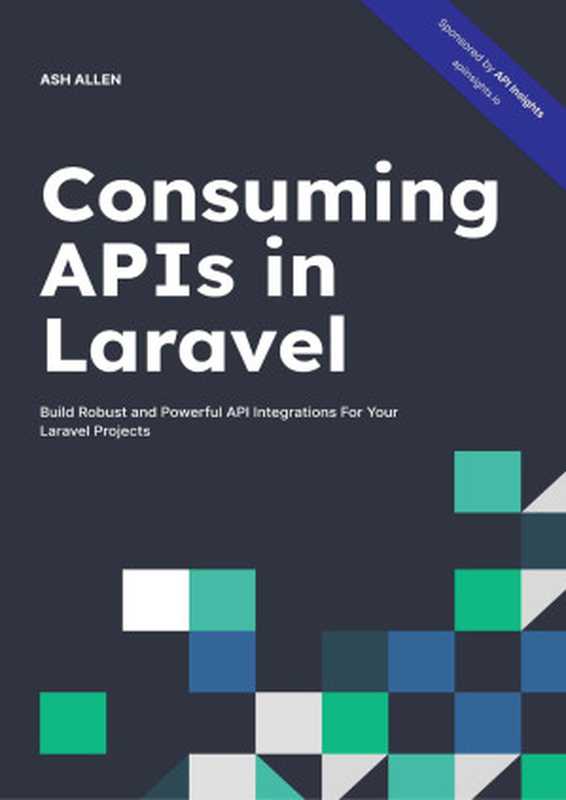 Consuming APIs in Laravel（Ash Allen）（2023）