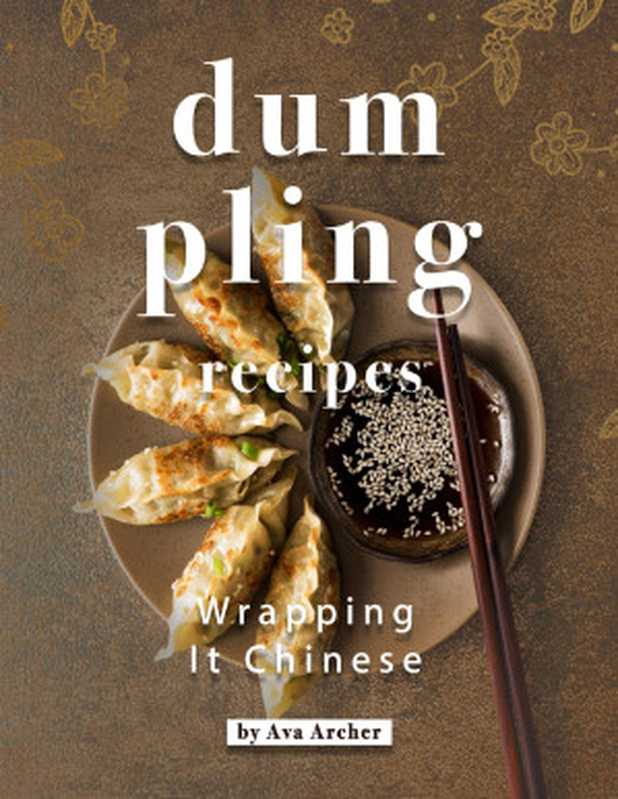 Dumpling Recipes（Ava Archer）（2020）