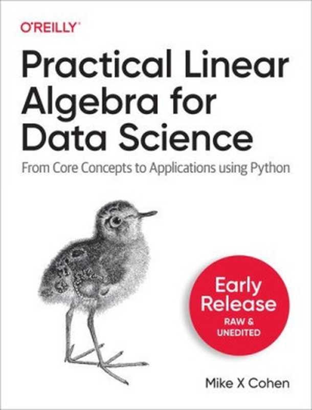 Practical Linear Algebra for Data Science (Third Early Release)（Mike X Cohen）（O’Reilly Media 2022）