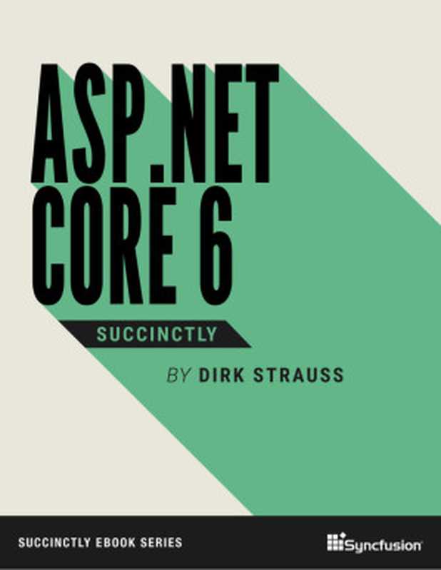 ASP.NET Core 6 Succinctly（Dirk Strauss）（Syncfusion 2023）