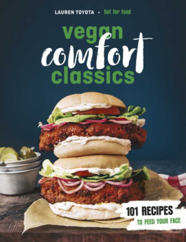 Vegan Comfort Classics（Lauren Toyota）（Random House 2018）