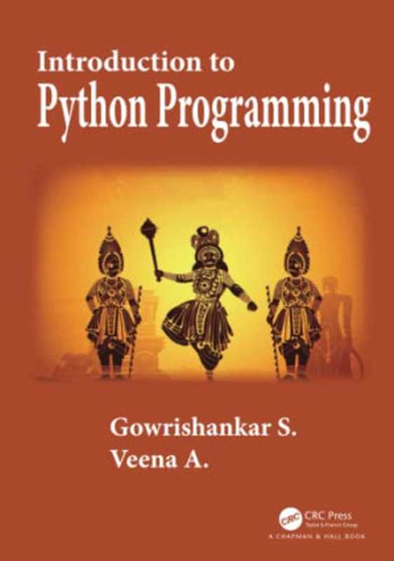 Introduction to Python programming（S， Gowrishankar;A， Veena）（CRC Press Taylor & Francis Group. C 2019 2018）