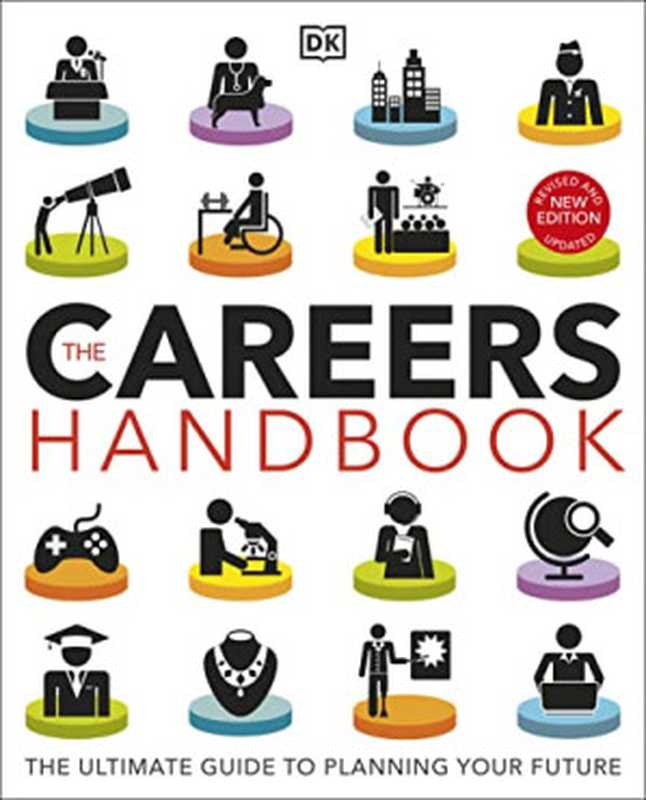 The Careers Handbook： The Ultimate Guide to Planning Your Future（Dorling Kindersley）（Dorling Kindersley 2022）