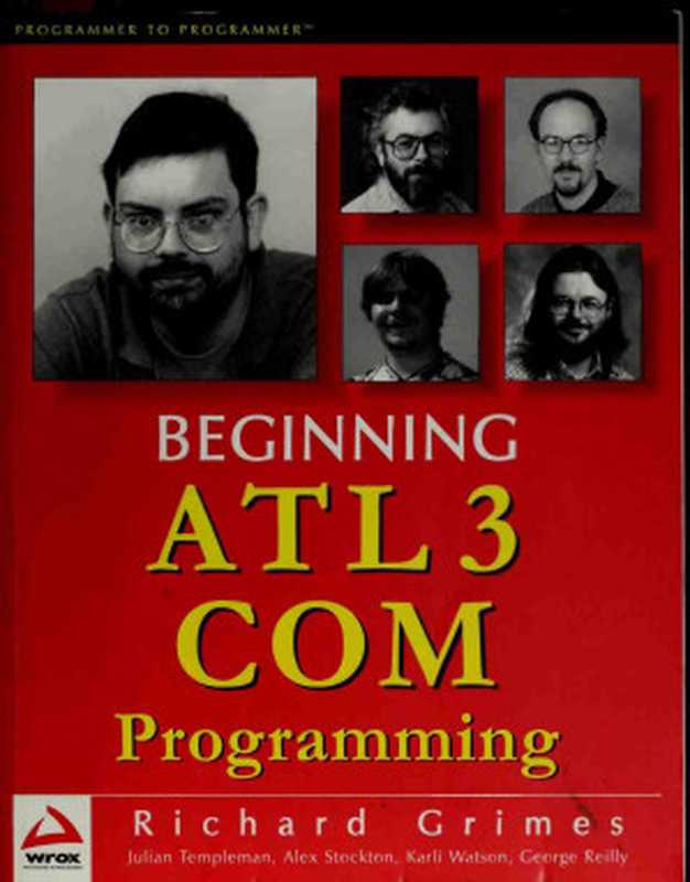 Beginning ATL 3 COM programming（Grimes， Richard， 1964-）