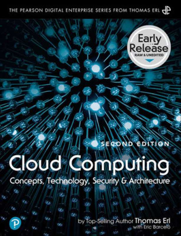 Cloud Computing： Concepts， Technology， Security， and Architecture， Second Edition（Thomas Erl，  Eric Barcelo）（Pearson 2023）