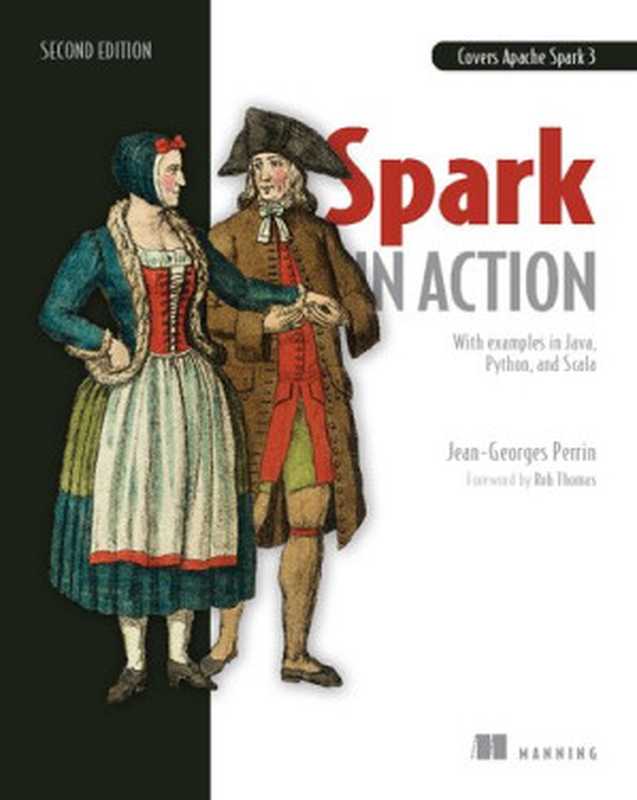 Spark in Action， Second Edition（Jean-Georges Perrin）（Manning Publications 2020）