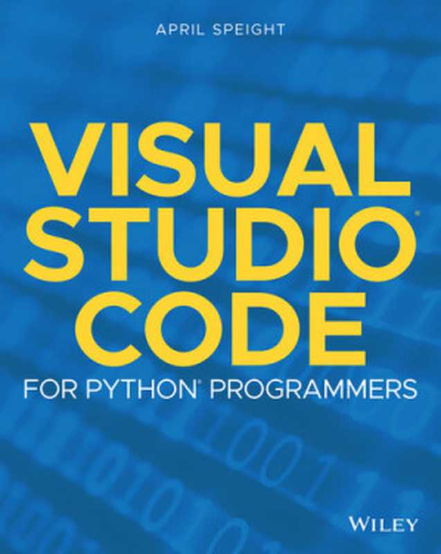 Visual Studio Code for Python Programmers（April Speight）（Wiley 2021）