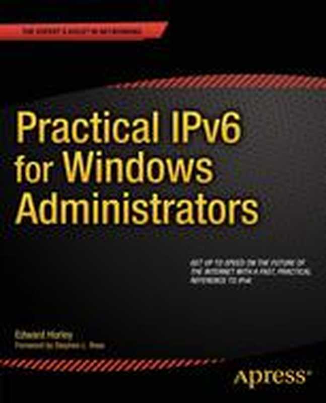 Practical IPv6 for Windows Administrators（Edward Horley (auth.)）（Apress 2014）