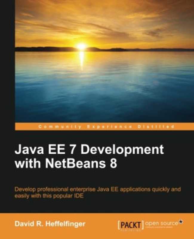 Java EE 7 Development with NetBeans 8（David R. Heffelfinger）（Packt Publishing 2015）