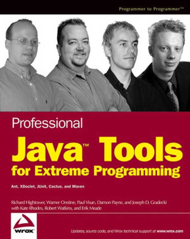 Professional Java tools for extreme programming： Ant， Xdoclet， JUnit， Cactus， and Maven（Richard Hightower， Warner Onstine， Paul Visan）（2011）