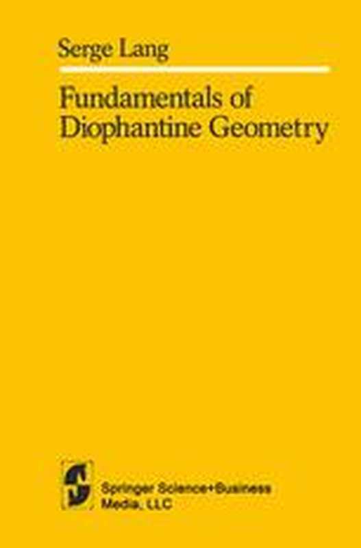 Fundamentals of Diophantine Geometry（Serge Lang）（Springer-Verlag New York 1983）