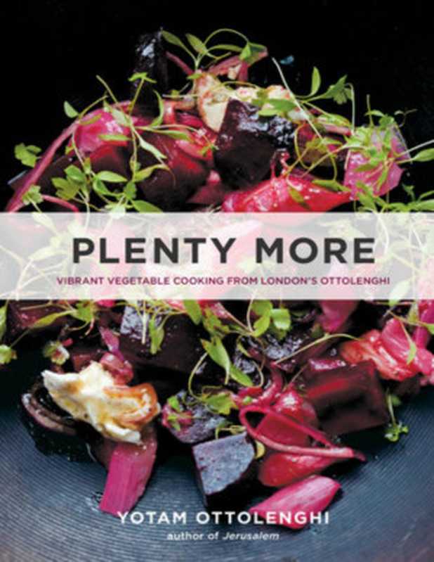 Plenty More（Yotam Ottolenghi）（Random House 2014）