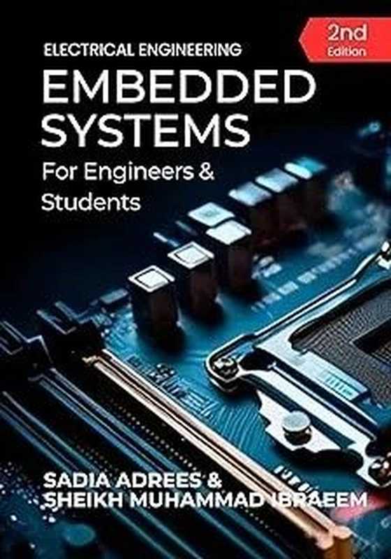 Embedded Systems ： For Engineers and Students（Sheikh Muhammad Ibraheem ， Sadia Adrees）（2024）