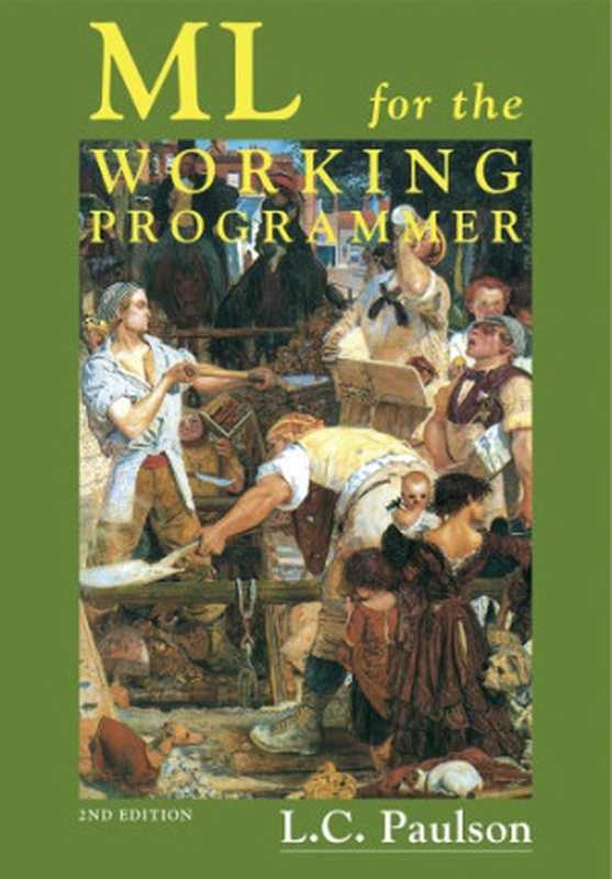 ML for the working programmer（Paulson L.C.）（CUP 1996）