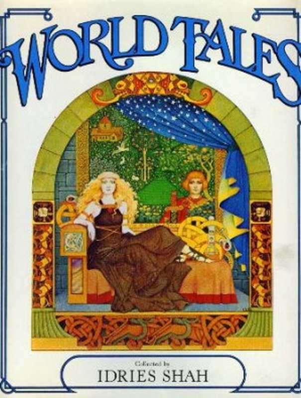 World Tales（Idries Shah）（New York ： Harcourt Brace Jovanovich 1979）