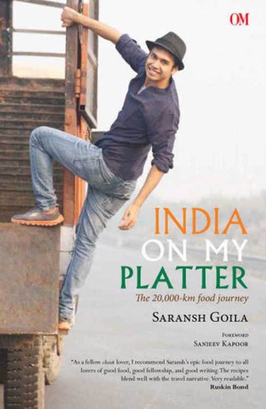 India on My Platter： The 20，000-km food journey（Goila Saransh; Kapoor Sanjeev）（Om Books International 2015）