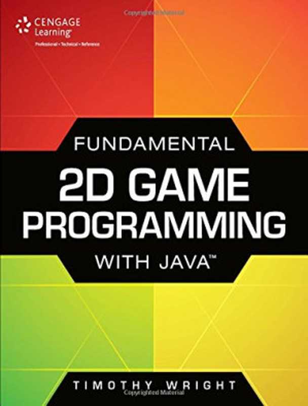 Fundamental 2D Game Programming with Java（Timothy M. Wright）（Cengage Learning PTR 2014）