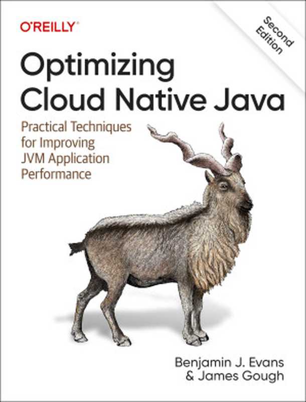 Optimizing Cloud Native Java： Practical Techniques for Improving JVM Application Performance（Benjamin J. Evans， James Gough）（O