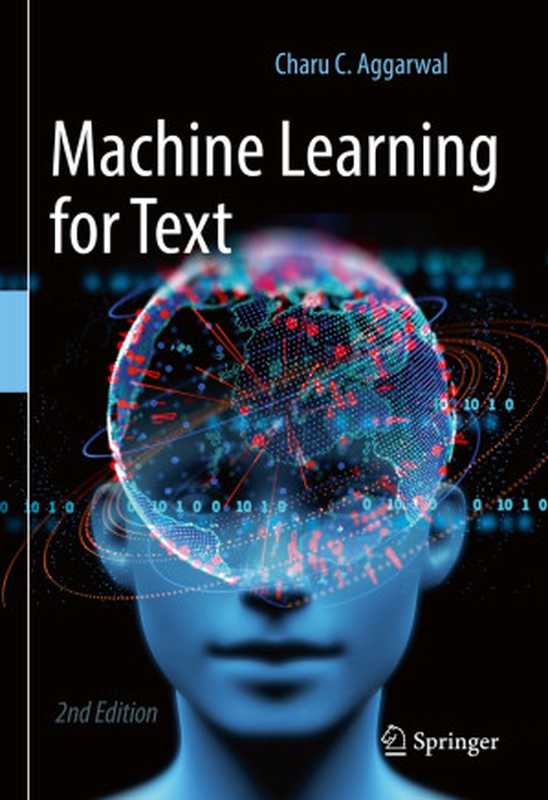 Machine Learning for Text， 2nd Edition（Charu Aggarwal）（Springer 2022）