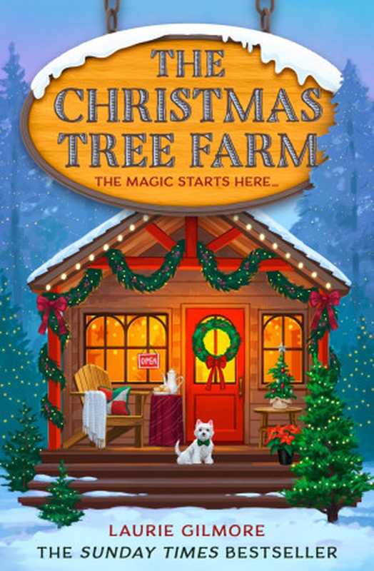 The Christmas Tree Farm - Dream Harbor， Book 3（Laurie Gilmore）（One More Chapter 2024）