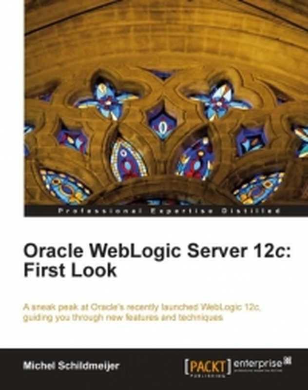 Oracle WebLogic Server 12c： First Look（Michel Schildmeijer）（Packt Publishing 2012）