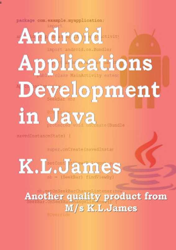 Android Applications Development in Java（JAMES， K. L.）（2022）