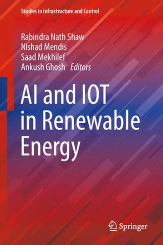 AI and IOT in Renewable Energy（Rabindra Nath Shaw， Nishad Mendis， Saad Mekhilef， Ankush Ghosh）（Springer Nature 2021）