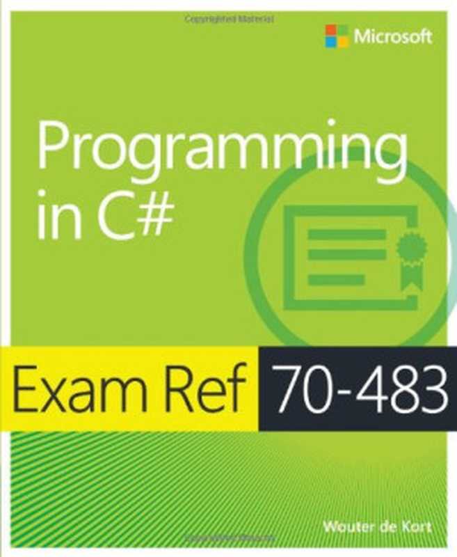 Exam Ref 70-483： Programming in C#（Wouter de Kort）（Microsoft Press 2013）