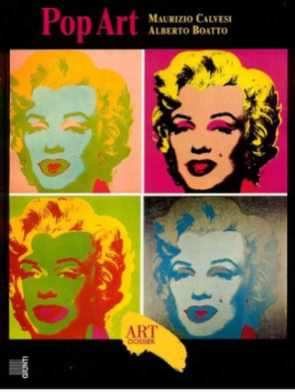 Pop Art（Maurizio Calvesi， Alberto Boatto）（Giunti 1989）