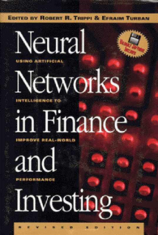 Neural Networks Finance and Investment： Using Artificial Intelligence to Improve Real-World Performance（Robert R. Trippi， Robert R. Trippi， Efraim Turban）（Irwin Professional Pub 1996）