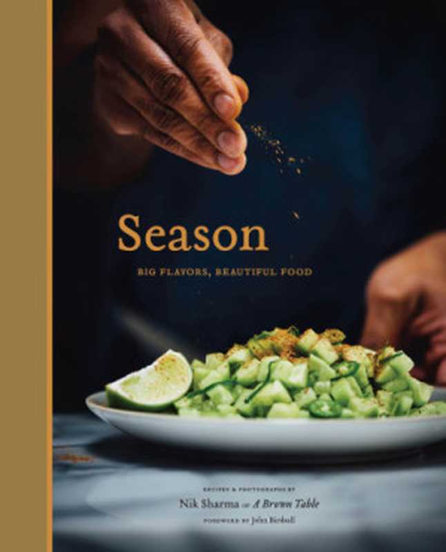 Season： Big Flavors， Beautiful Food（Nik Sharma）（Chronicle Books 2018）