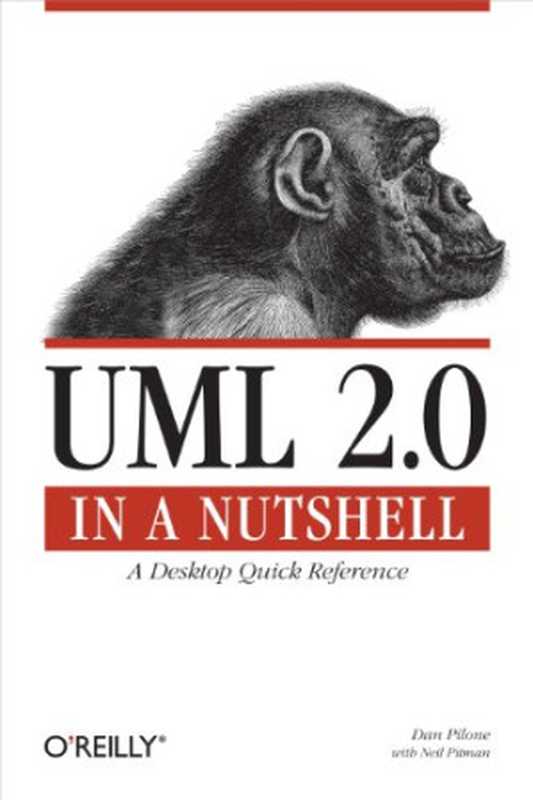 UML 2.0 in a Nutshell（Dan Pilone， Neil Pitman）（O