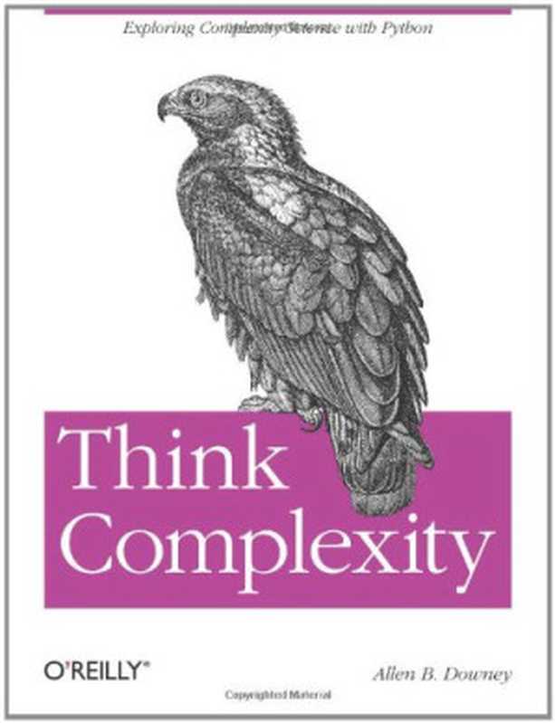 Think Complexity： Complexity Science and Computational Modeling（Allen B. Downey）（Green Tea Press 2011）