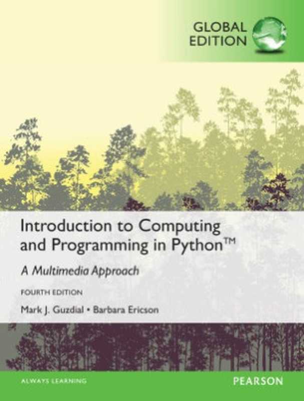 Introduction to Computing and Programming in Python， Global Edition（Mark J. Guzdial， Barbara Ericson）（Pearson 2016）