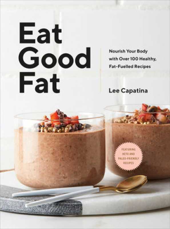 Eat Good Fat（Lee Capatina）（Penguin Random House Canada 2020）