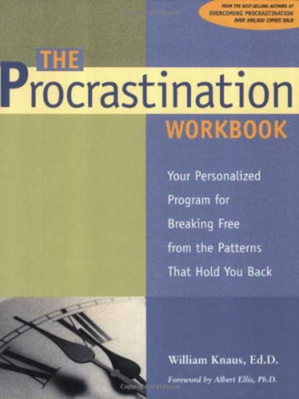 The Procrastination Workbook（William J. Knaus）（New Harbinger Publications 2002）