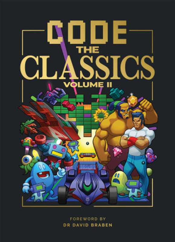 Code the Classics Volume II（David Crookes）（Raspberry Pi Press 2024）