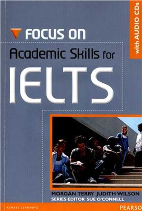 Wilson Judith. Focus on Academic Skills for IELTS（Terry Morgan.）