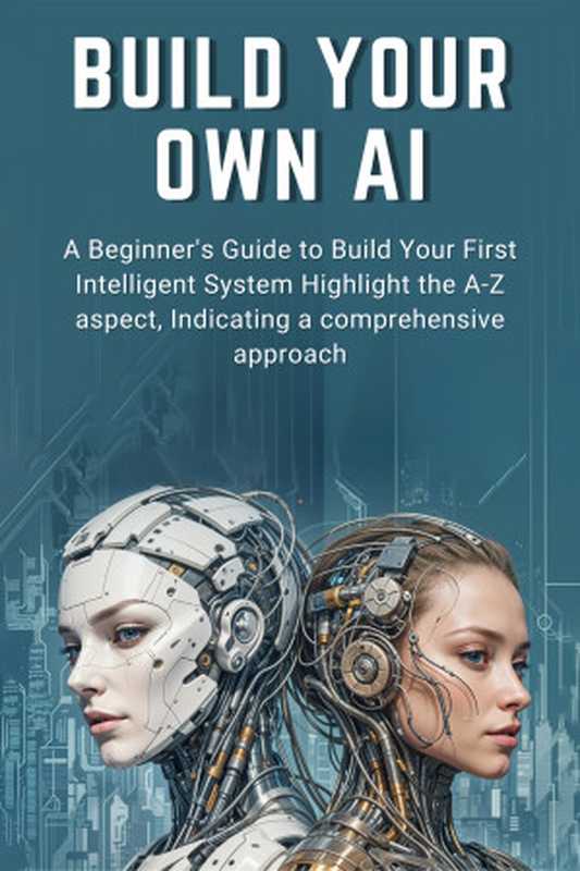 BUILD YOUR OWN AI： A Beginner