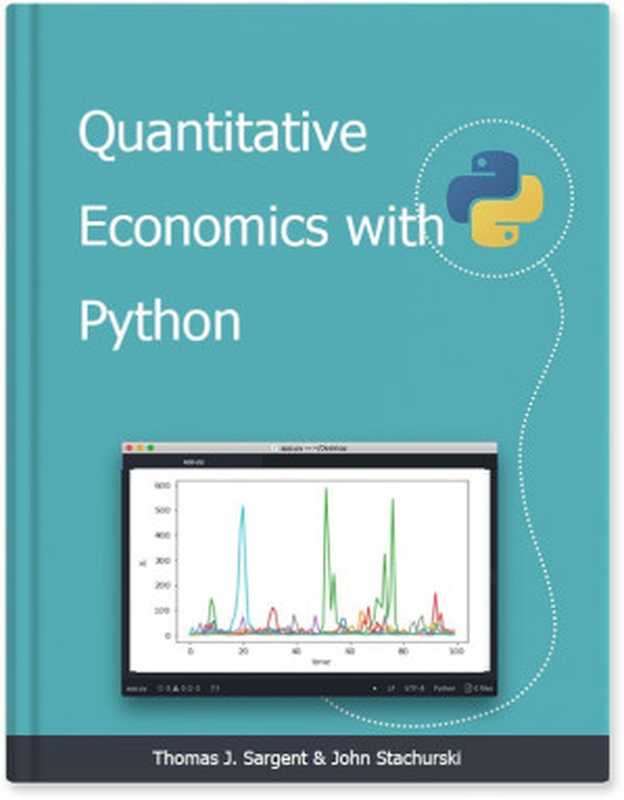 Quantitative Economics with Python（Thomas J. Sargent ， John Stachurski）（2020）