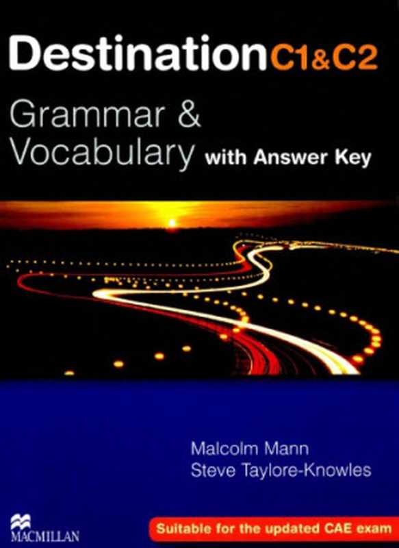 Destination C1 & C2   grammar & vocabulary with answer key（Malcolm Mann; Steve Taylore-Knowles）（Macmillan 2018）