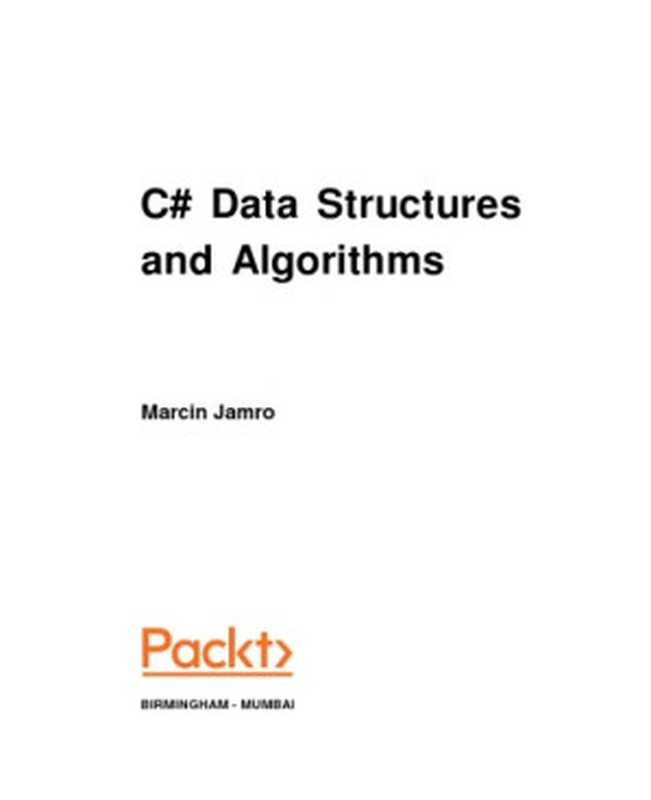 C# Data Structures and Algorithms（Marcin Jamro）（Packt 2018）