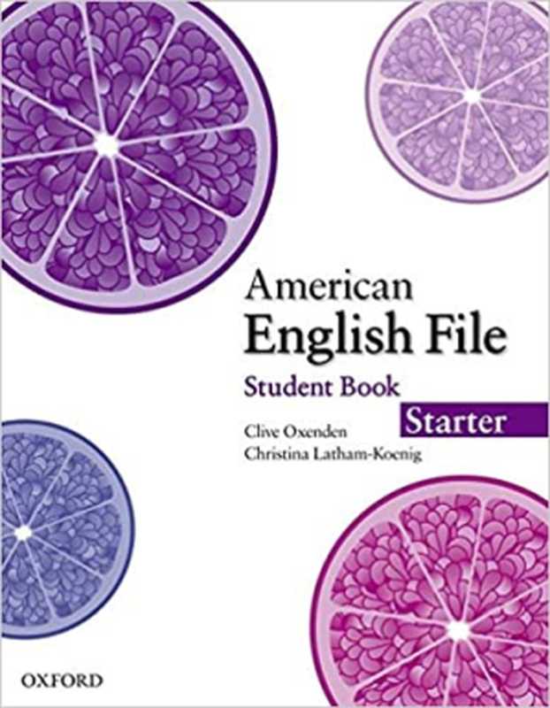 American English File Starter Student Book（Clive Oxenden）（Oxford University Press 2018）