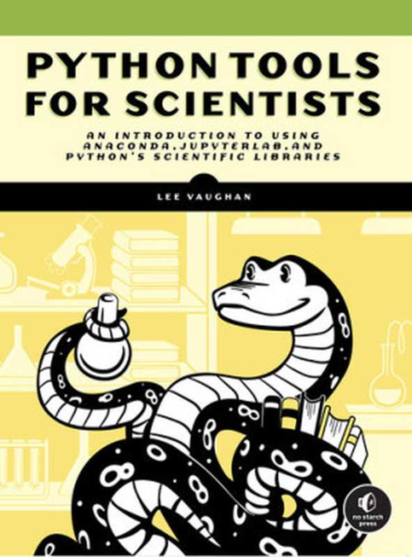 Python Tools for Scientists： An Introduction to Using Anaconda， JupyterLab， and Python