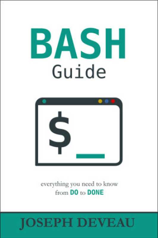 BASH Guide（Joseph Deveau）（JD Bookworks 2016）