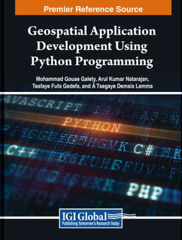 Geospatial Application Development Using Python Programming（Galety Mohammad   IGI Global）（Engineering Science Reference   IGI Global 2024）