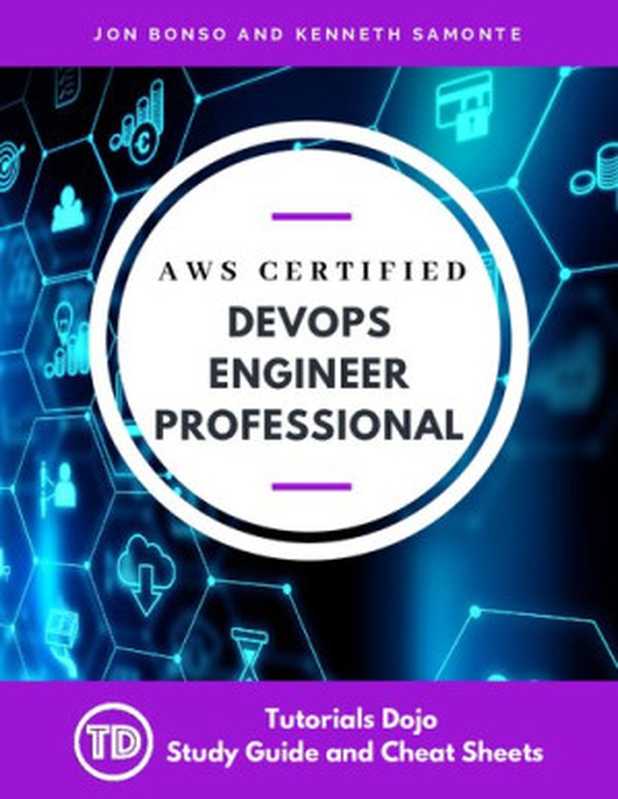 AWS Certified DevOps Professional Engineer（Jon Bonso and Kenneth Samonte）（Tutorials Dojo 2021）